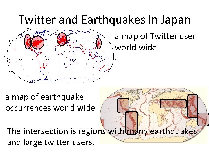 Twitter and Earthquakes in Japan a map of Twitter user world wide a map Twitter and Earthquakes in Japan a map of Twitter user world wide a map