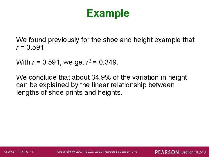 Example We found previously for the shoe and height example that r = 0.