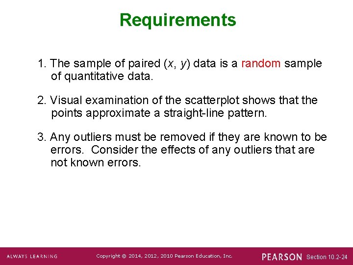 Requirements 1. The sample of paired (x, y) data is a random sample of