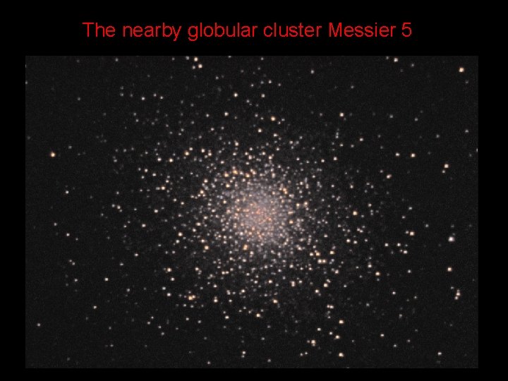 The nearby globular cluster Messier 5 
