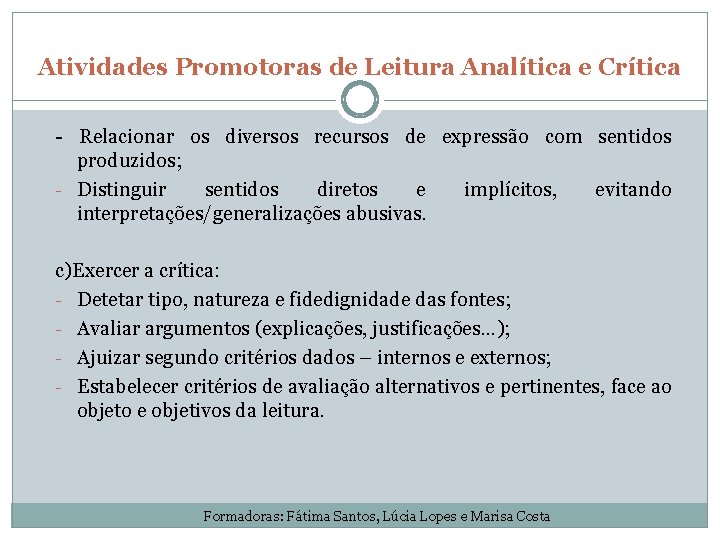 Atividades Promotoras de Leitura Analítica e Crítica - Relacionar os diversos recursos de expressão