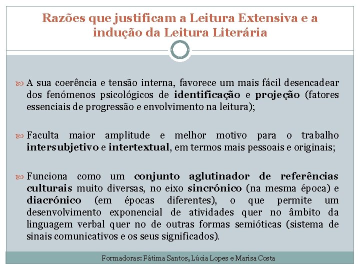 Razões que justificam a Leitura Extensiva e a indução da Leitura Literária A sua