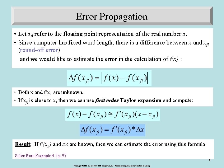 Error Propagation • Let xfl refer to the floating point representation of the real