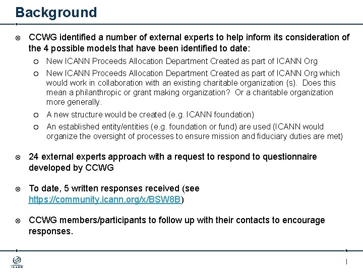 Background CCWG identified a number of external experts to help inform its consideration of