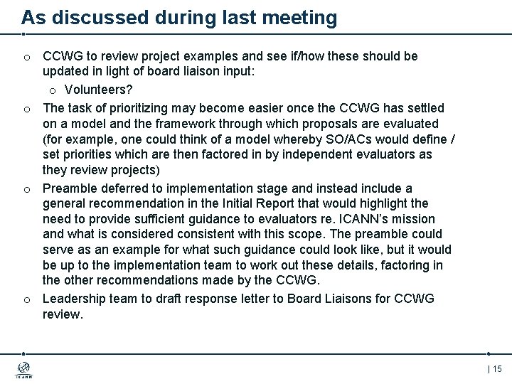 As discussed during last meeting o CCWG to review project examples and see if/how