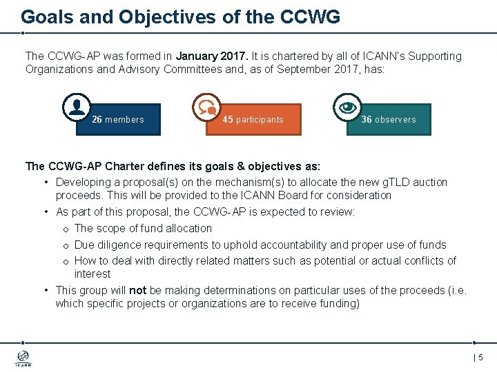 Goals and Objectives of the CCWG The CCWG-AP was formed in January 2017. It