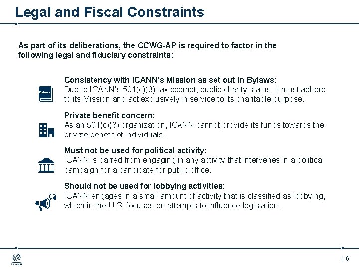 Legal and Fiscal Constraints As part of its deliberations, the CCWG-AP is required to