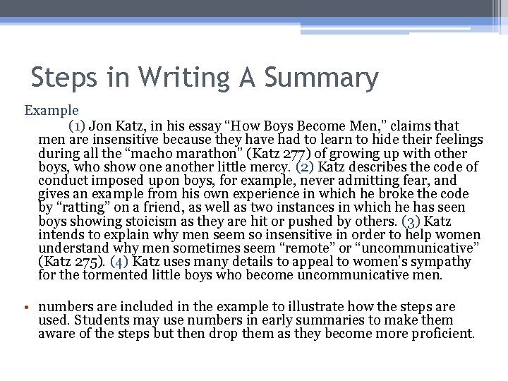 Steps in Writing A Summary Example (1) Jon Katz, in his essay “How Boys