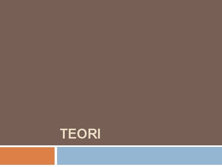 TEORI 