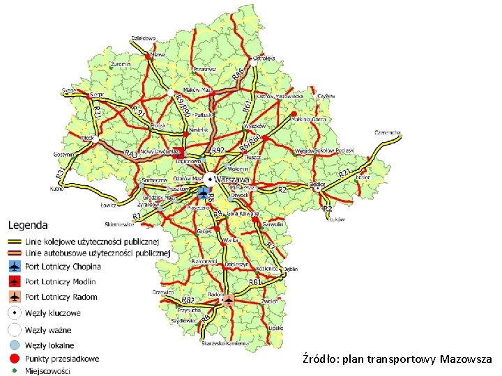 Źródło: plan transportowy Mazowsza Źródło: plan transportowy Mazowsza