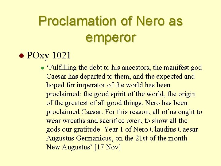 Proclamation of Nero as emperor l POxy 1021 l ‘Fulfilling the debt to his
