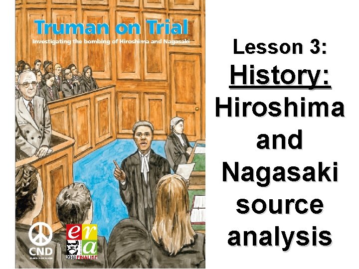 Lesson 3: History: Hiroshima and Nagasaki source analysis 