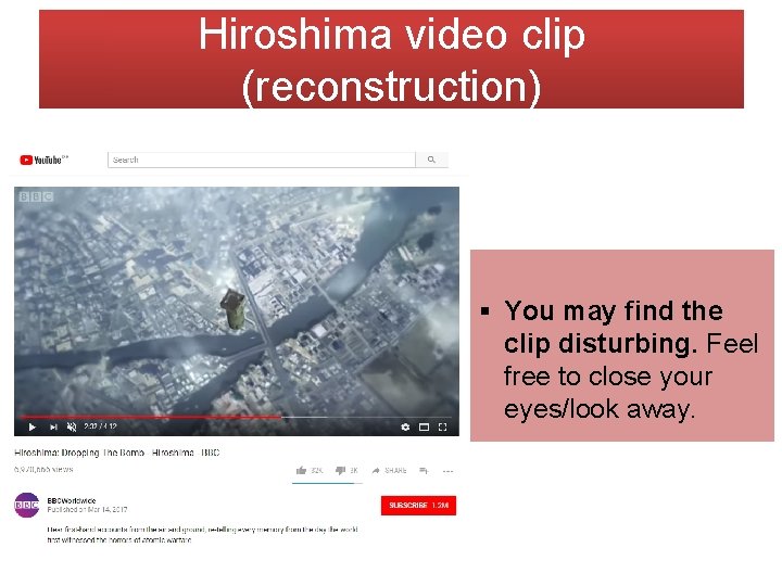 Hiroshima video clip (reconstruction) § You may find the clip disturbing. Feel free to