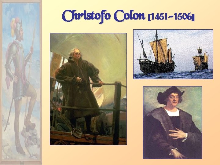 Christofo Colon [1451 -1506] 