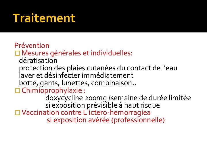 Traitement Prévention � Mesures générales et individuelles: dératisation protection des plaies cutanées du contact