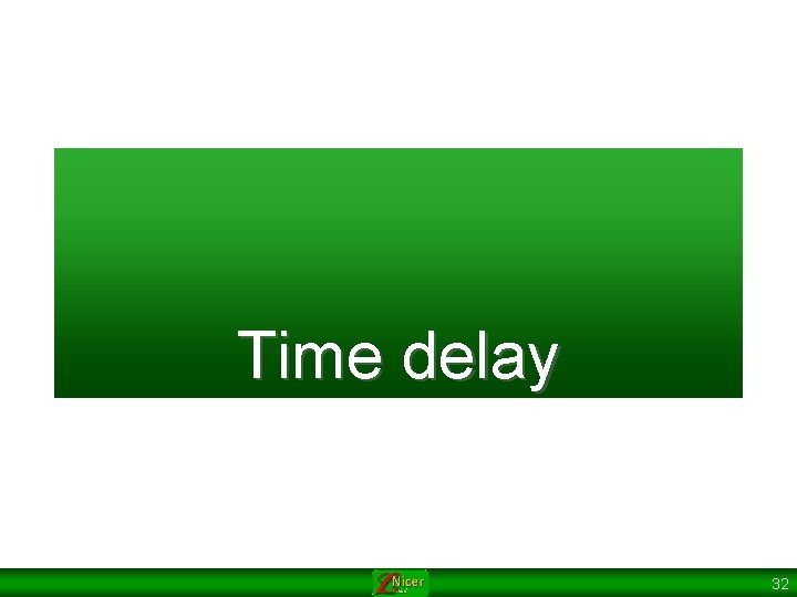 Time delay 32 