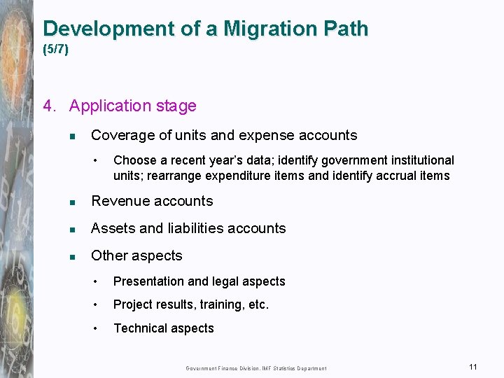 Development of a Migration Path (5/7) 4. Application stage Coverage of units and expense