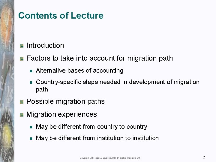 Contents of Lecture Introduction Factors to take into account for migration path Alternative bases