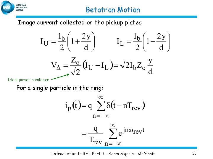 Betatron Motion Image current collected on the pickup plates Ideal power combiner For a