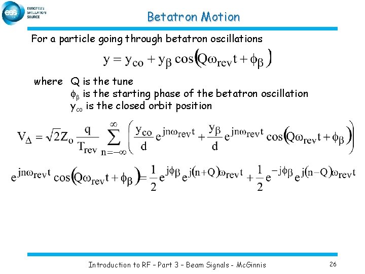 Betatron Motion For a particle going through betatron oscillations where Q is the tune