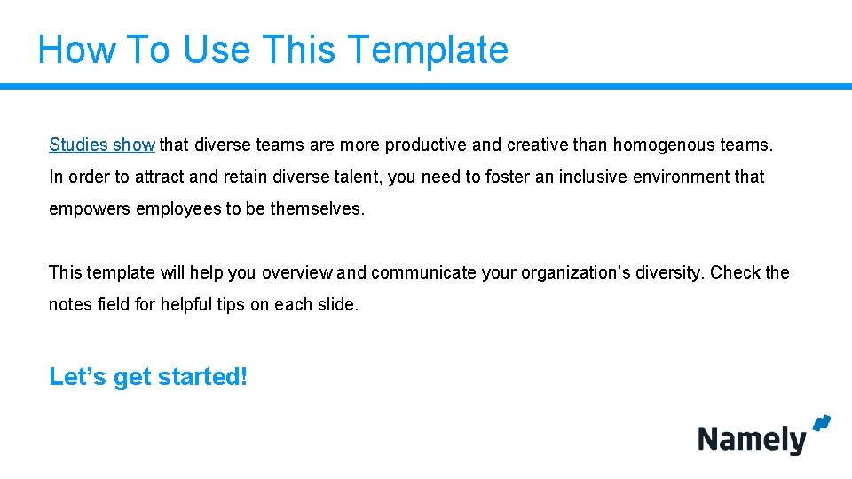 How To Use This Template Studies show that diverse teams are more productive and How To Use This Template Studies show that diverse teams are more productive and