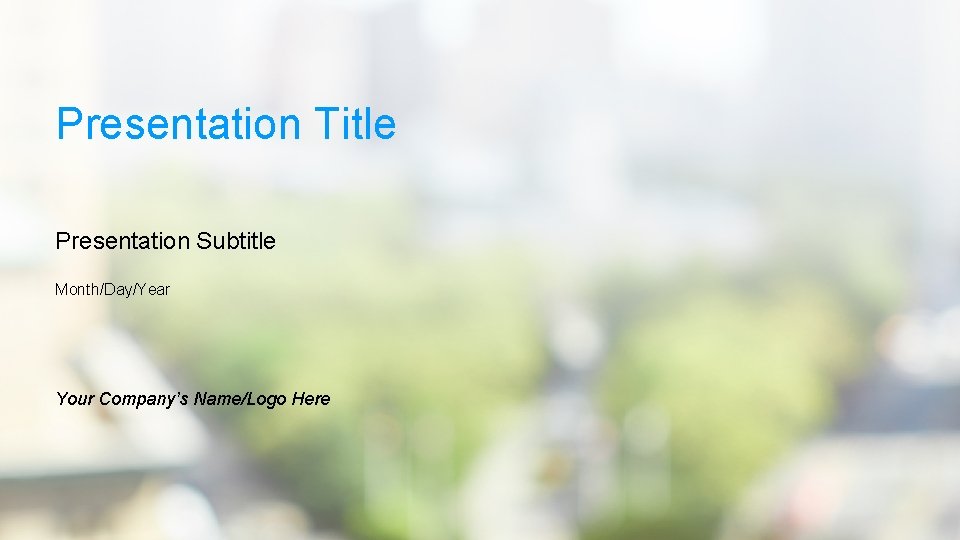 Presentation Title Presentation Subtitle Month/Day/Year Your Company’s Name/Logo Here Presentation Title Presentation Subtitle Month/Day/Year Your Company’s Name/Logo Here