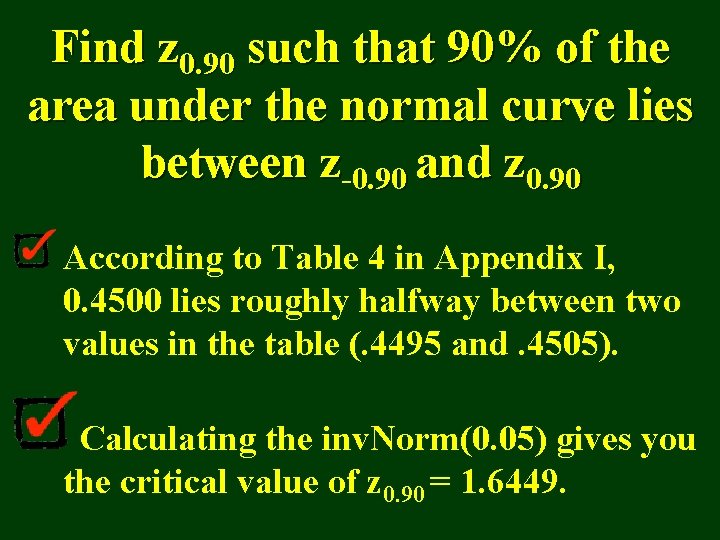 Find z 0. 90 such that 90% of the area under the normal curve