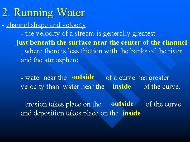 2. Running Water - channel shape and velocity - the velocity of a stream