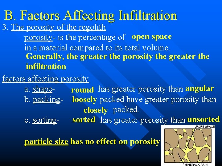 B. Factors Affecting Infiltration 3. The porosity of the regolith open space porosity- is