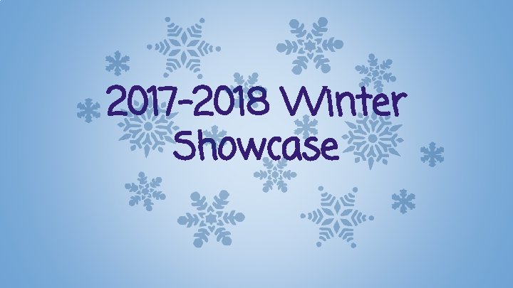 2017 -2018 Winter Showcase 