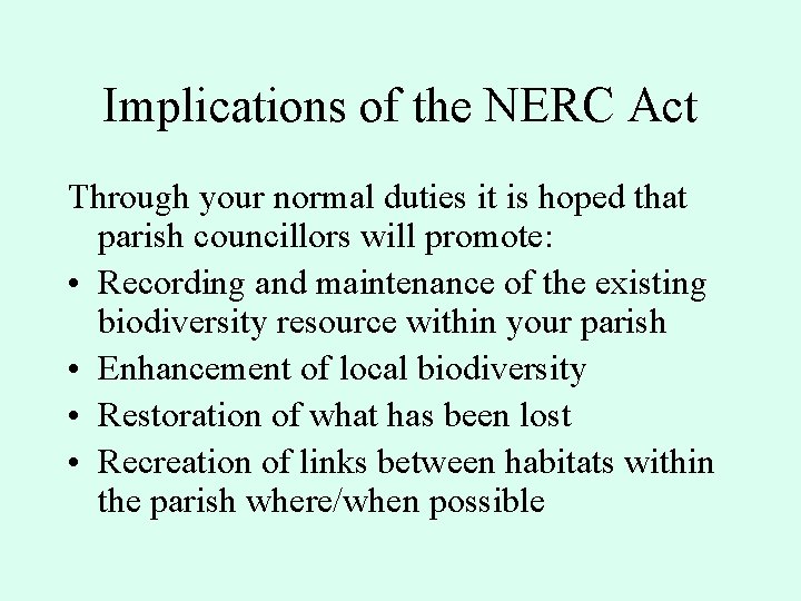 Implications of the NERC Act Through your normal duties it is hoped that parish