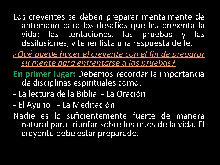 Los creyentes se deben preparar mentalmente de antemano para los desafíos que les presenta