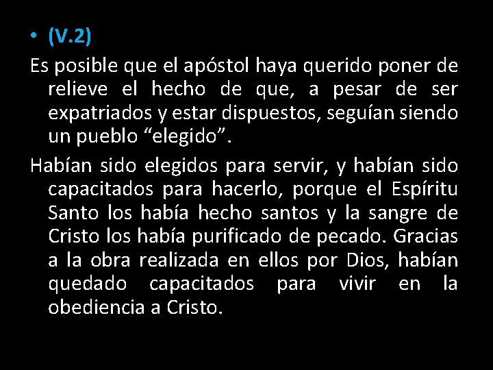  • (V. 2) Es posible que el apóstol haya querido poner de relieve