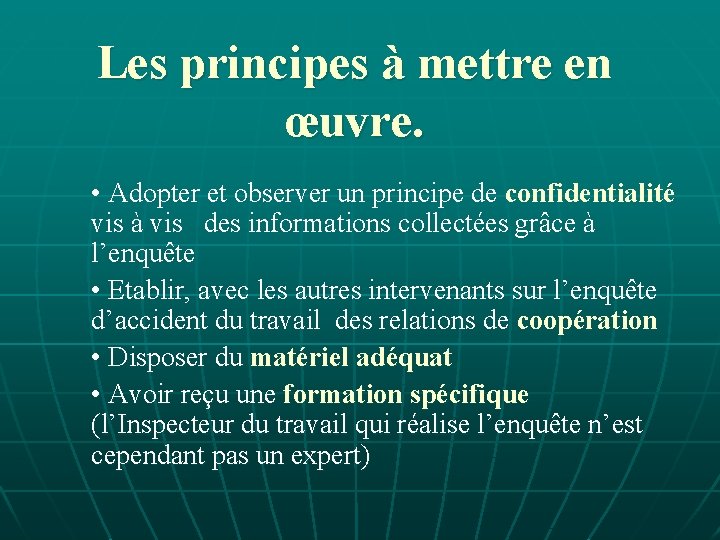 Les principes à mettre en œuvre. • Adopter et observer un principe de confidentialité