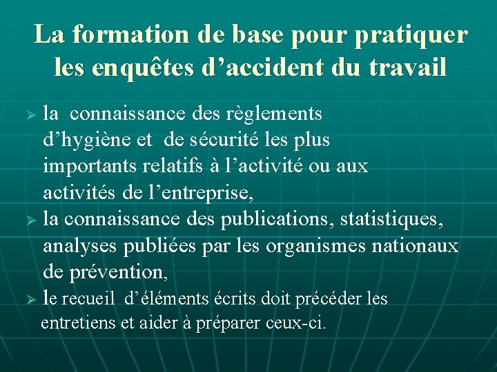 La formation de base pour pratiquer les enquêtes d’accident du travail la connaissance des