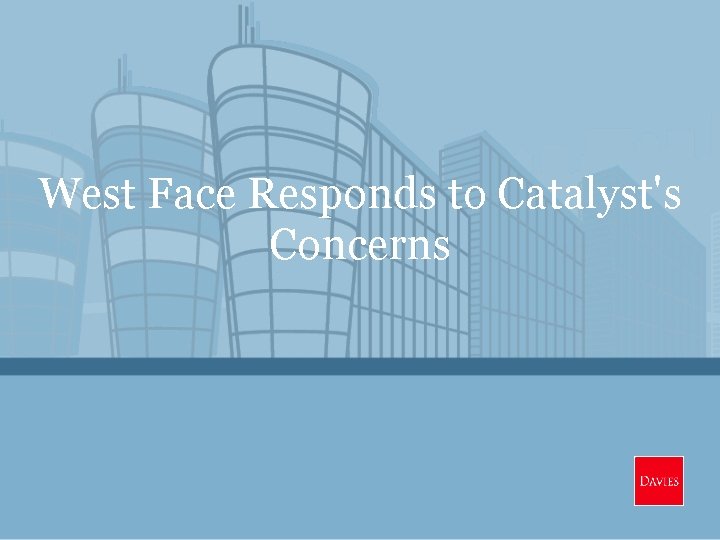West Face Responds to Catalyst's Concerns 