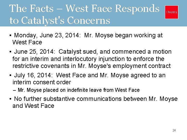 The Facts – West Face Responds to Catalyst's Concerns • Monday, June 23, 2014: