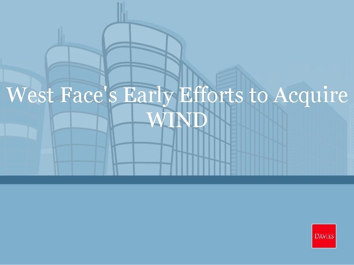 West Face's Early Efforts to Acquire WIND 