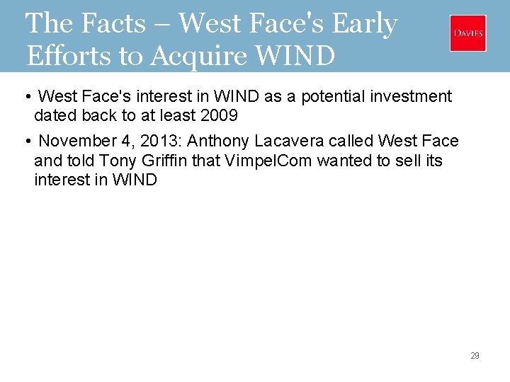 The Facts – West Face's Early Efforts to Acquire WIND • West Face's interest