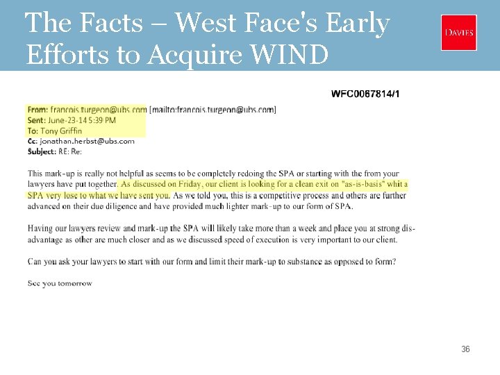 The Facts – West Face's Early Efforts to Acquire WIND 36 