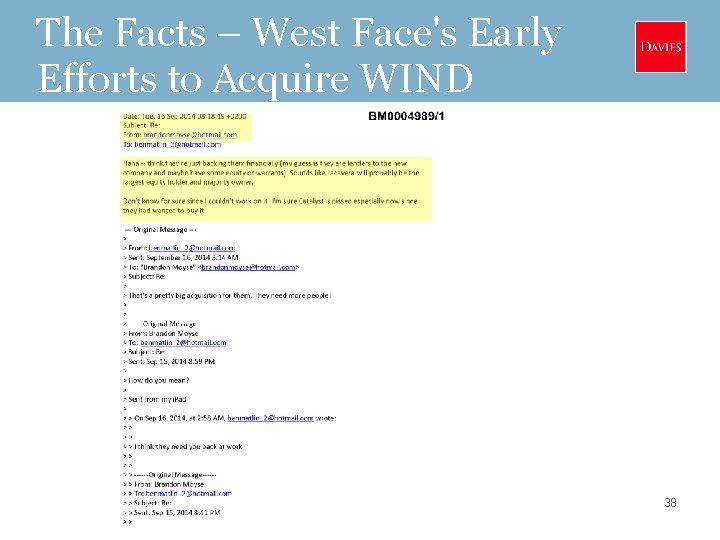 The Facts – West Face's Early Efforts to Acquire WIND 38 