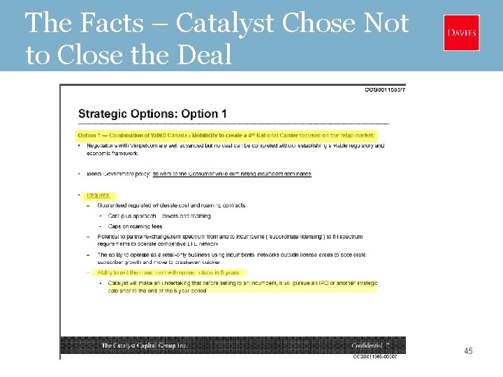 The Facts – Catalyst Chose Not to Close the Deal 45 