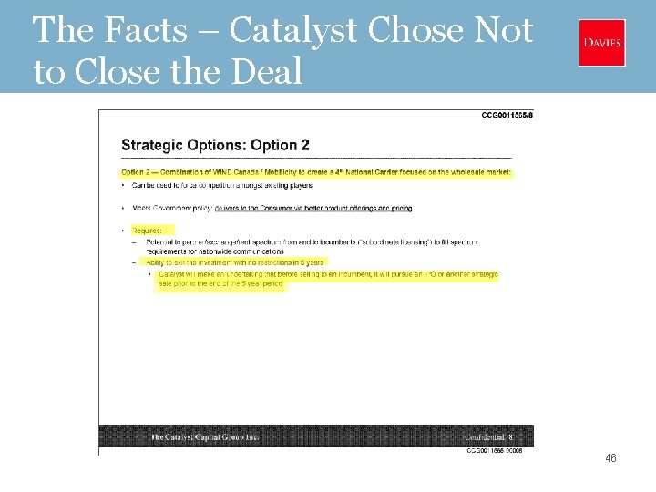 The Facts – Catalyst Chose Not to Close the Deal 46 