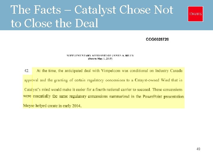 The Facts – Catalyst Chose Not to Close the Deal 49 
