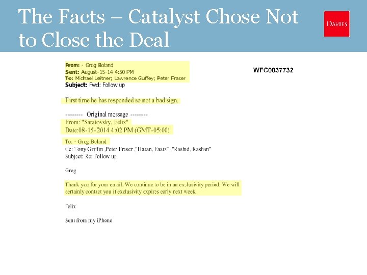 The Facts – Catalyst Chose Not to Close the Deal 