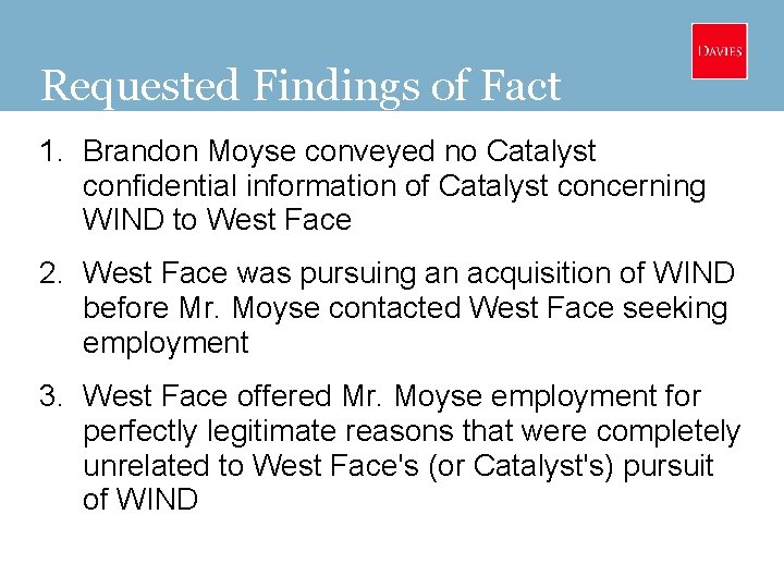 Requested Findings of Fact 1. Brandon Moyse conveyed no Catalyst confidential information of Catalyst