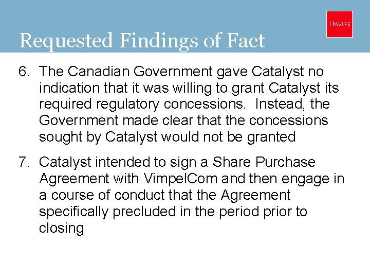Requested Findings of Fact 6. The Canadian Government gave Catalyst no indication that it