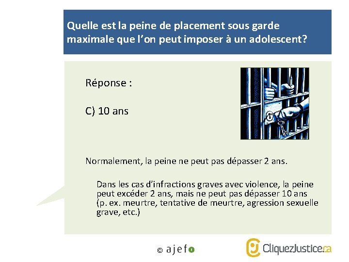 Quelle est la peine de placement sous garde maximale que l’on peut imposer à