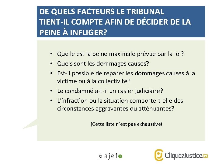 DE QUELS FACTEURS LE TRIBUNAL TIENT-IL COMPTE AFIN DE DÉCIDER DE LA PEINE À