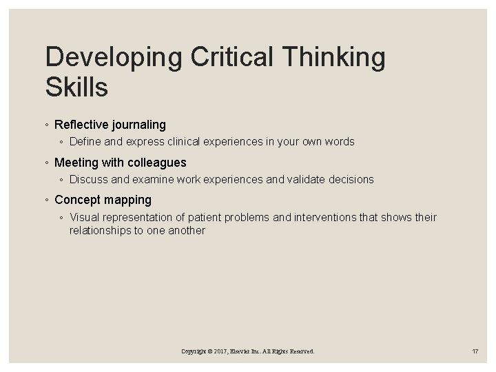 Developing Critical Thinking Skills ◦ Reflective journaling ◦ Define and express clinical experiences in